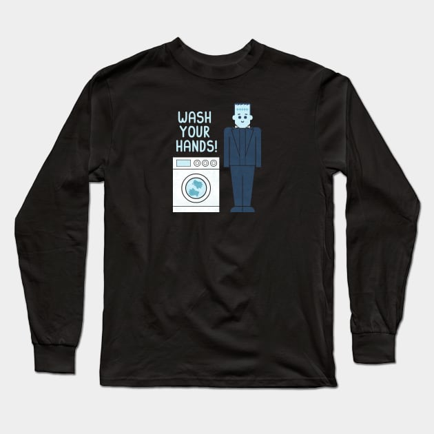 Wash Your Hands Long Sleeve T-Shirt by HandsOffMyDinosaur